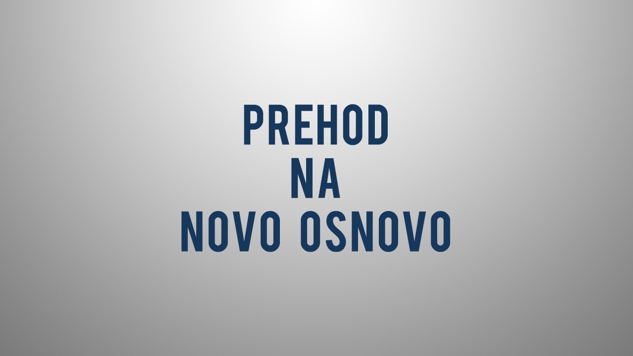 Prehod na novo osnovo