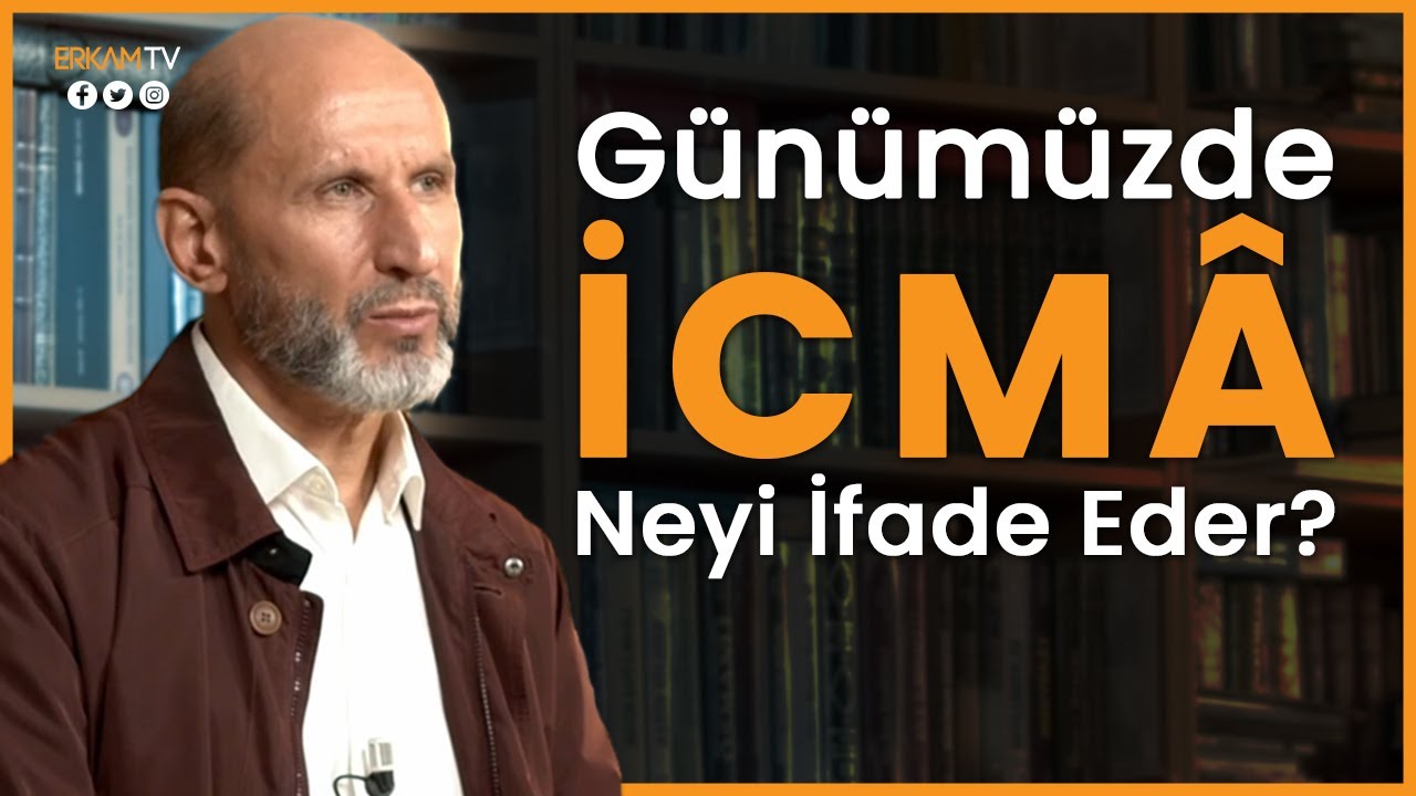 Günümüzde İcmâ Neyi İfade Eder? | Bir Soru Bir Cevap