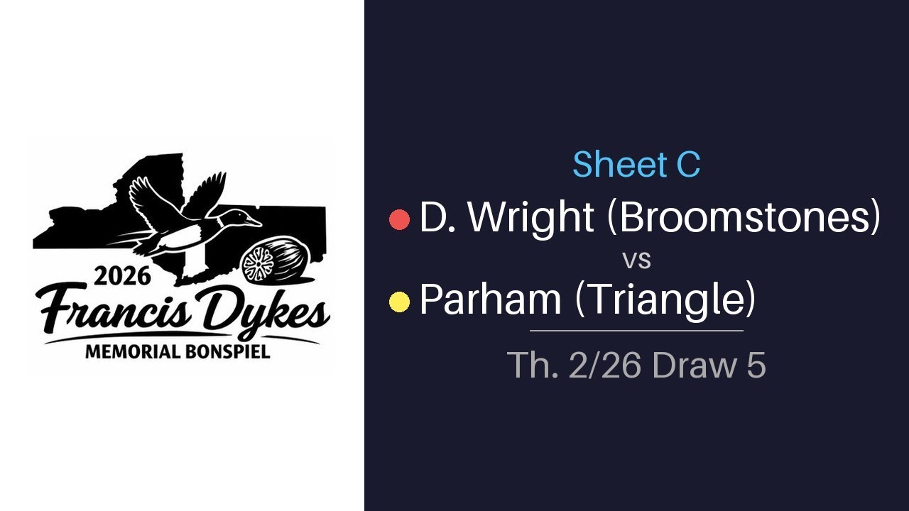 Th. 2/26 Draw 5 - Sheet C - D. Wright (Broomstones) vs Parham (Triangle)