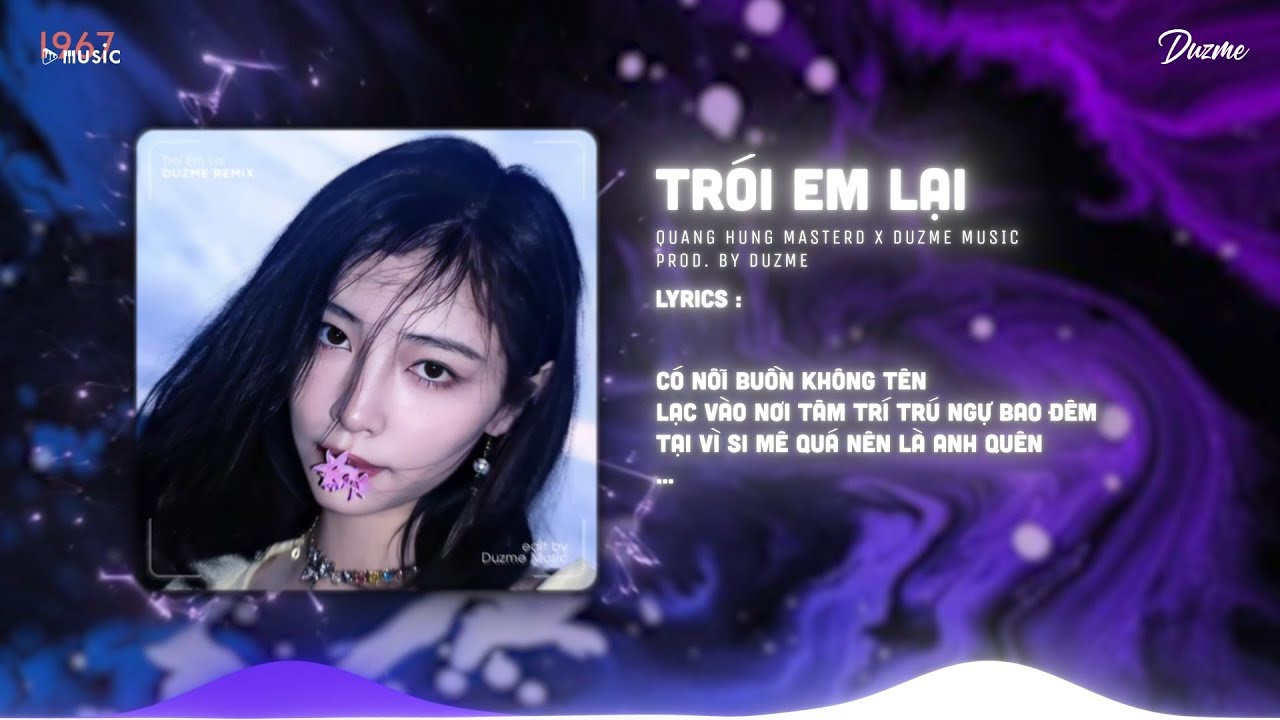 Tr&oacute;i Em Lại - Quang H&ugrave;ng MasterD (Duzme Remix) / Audio Lyrics