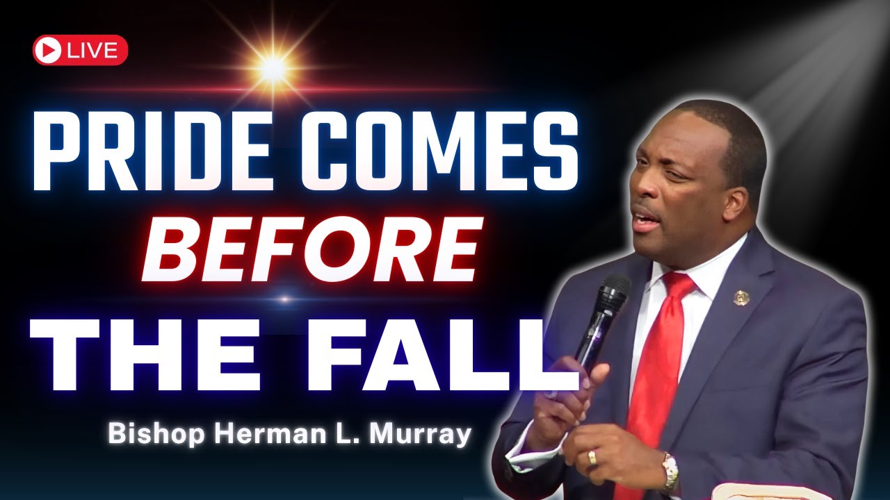 Why Pride Can Lead to Destruction | Bishop Herman Murray