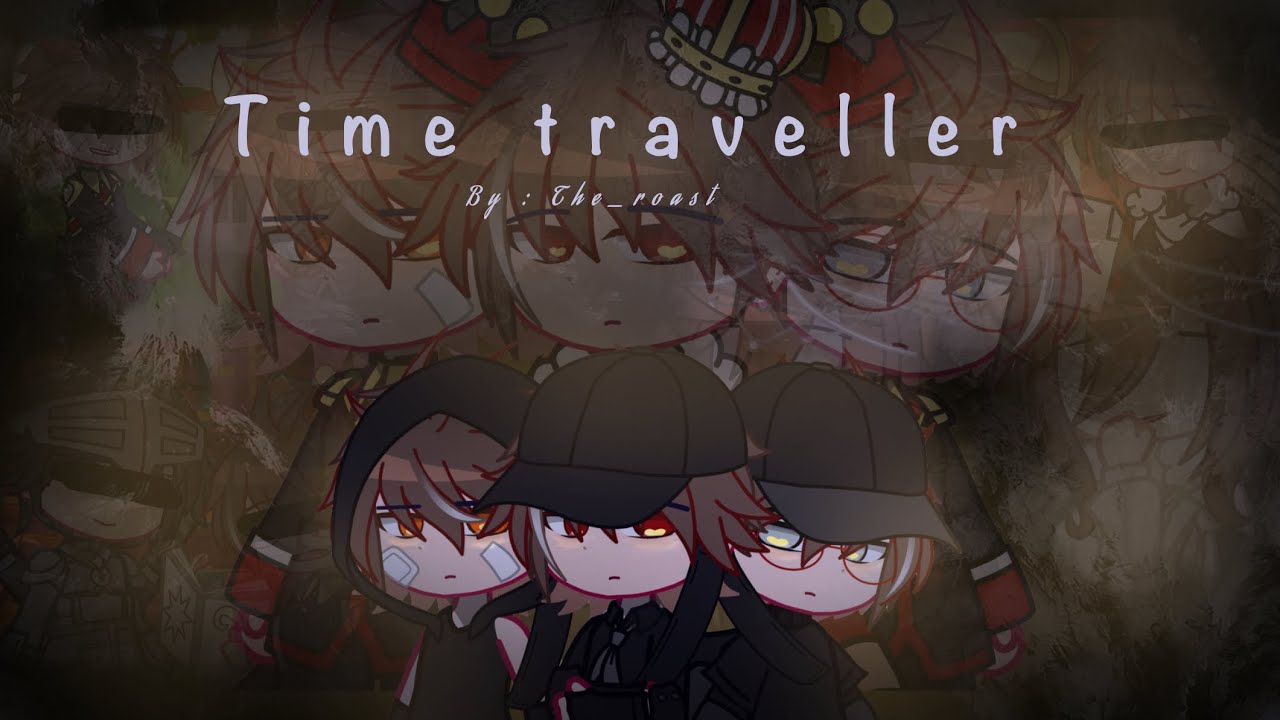 [] Time Traveller [] Gcmm Boel [] Request. []