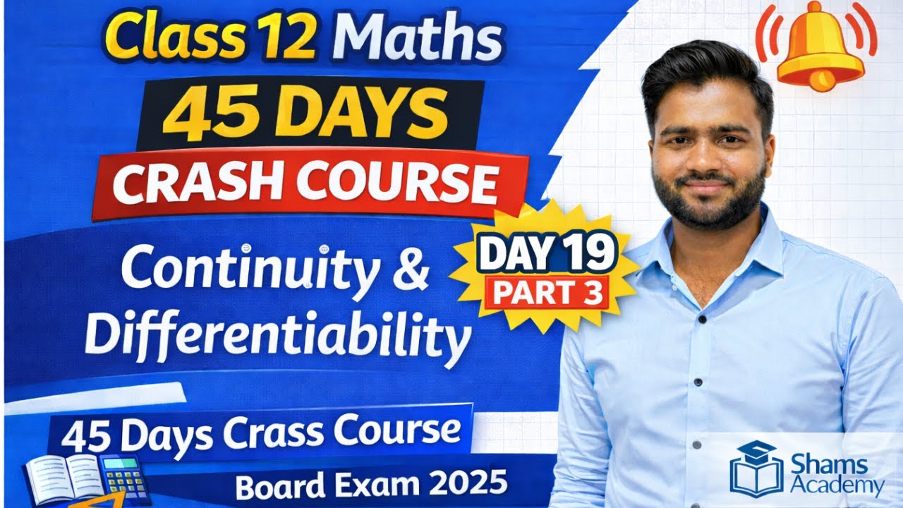 Class 12 Maths | Continuity & Differentiability 🔥 | Chapter 5 Part 3 | Day 19 | 45 Days Crash Cours