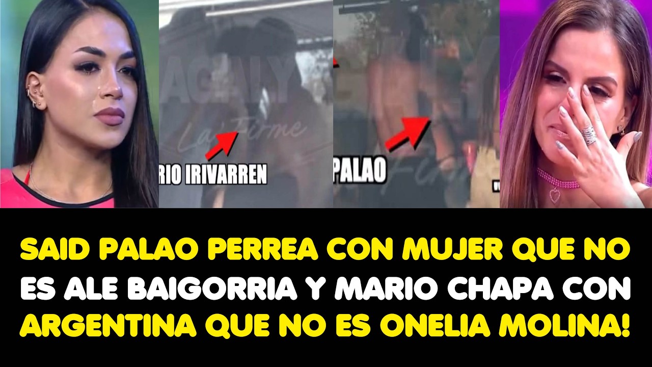 SAID PERREA CON MUJER QUE NO ES ALE BAIGORRIA Y MARIO CHAPA CON ARGENTINA QUE NO ES ONELIA MOLINA!