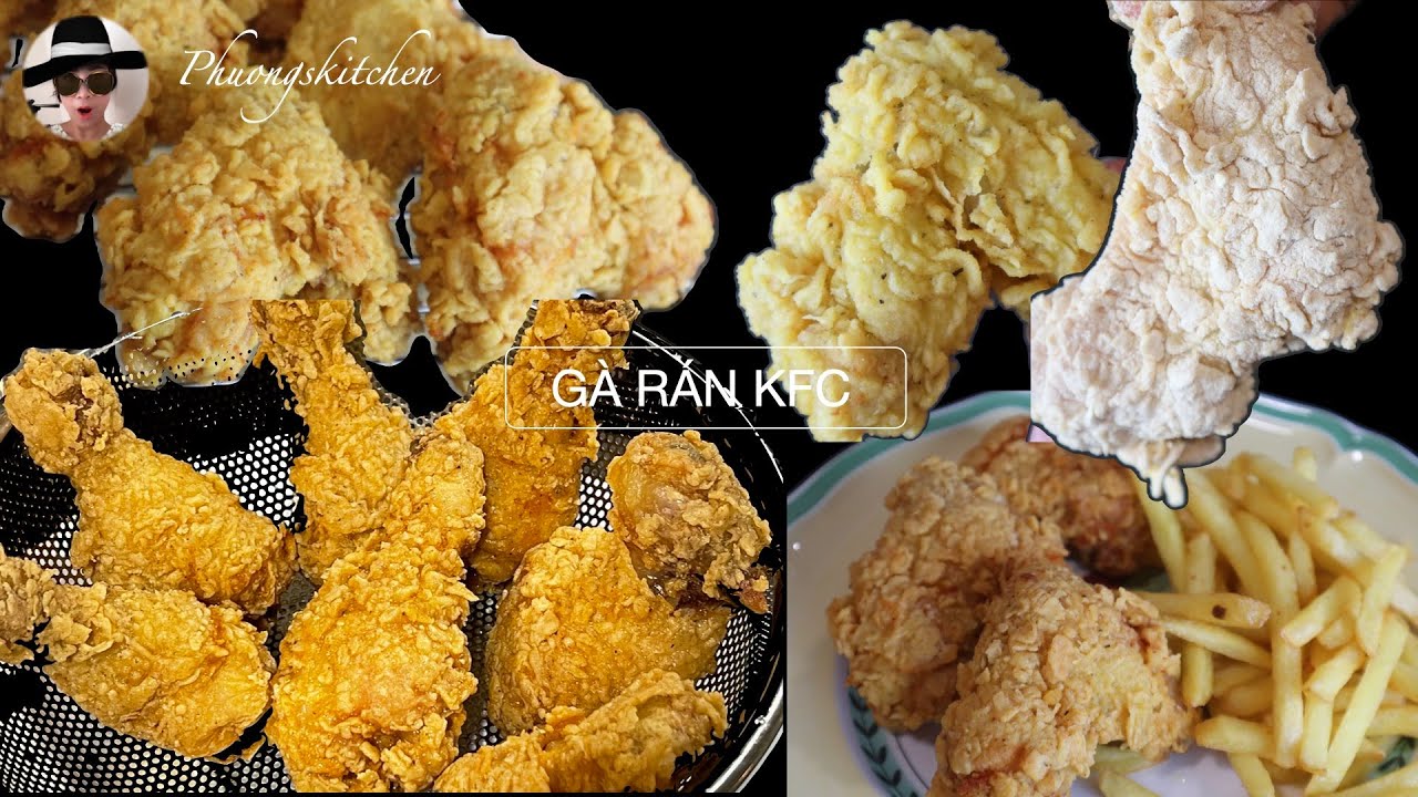 GÀ CHIÊN KFC- Cách tạo vẩy giòn rùm , công thức đơn giản.