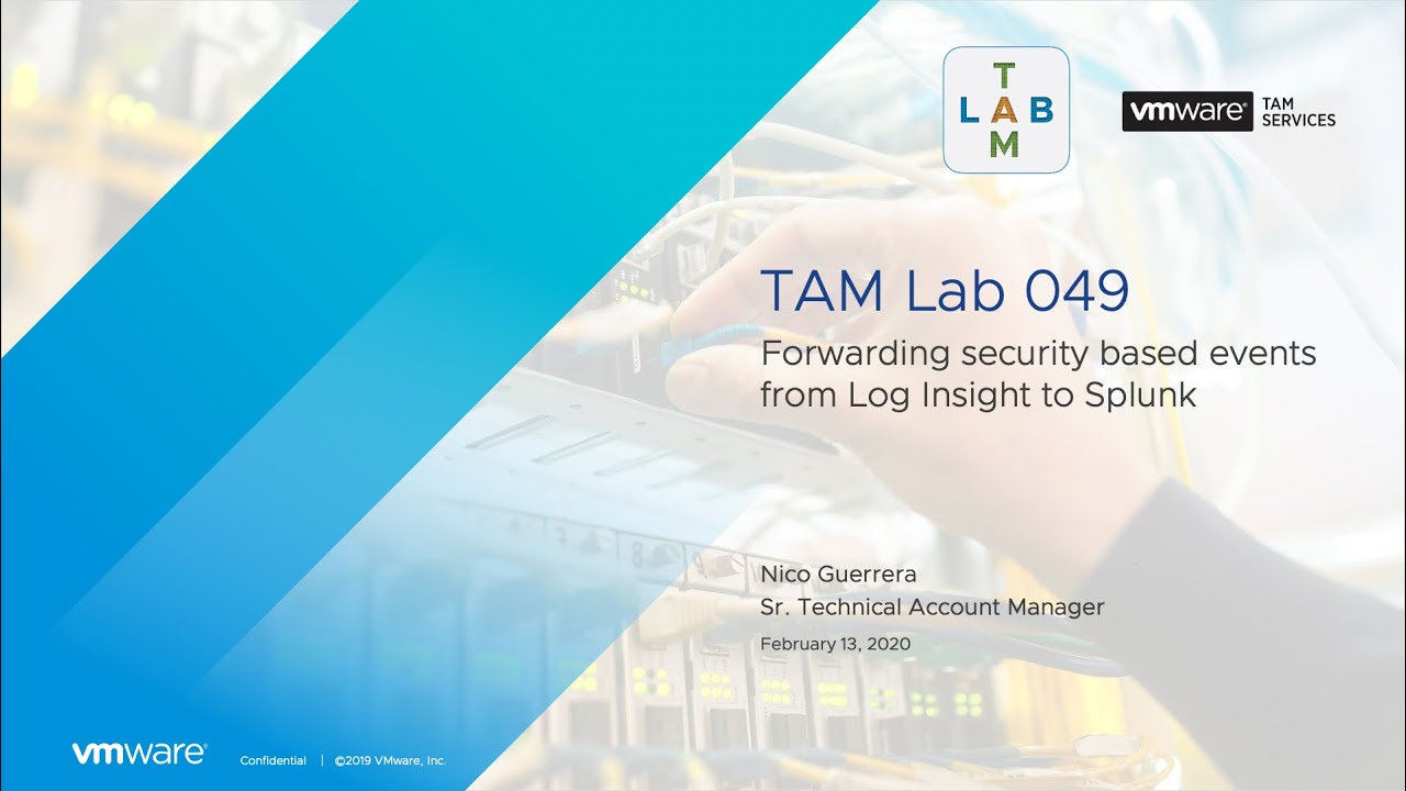 TAM Lab 049 - Forwarding security-based events from Log Insight to Splunk