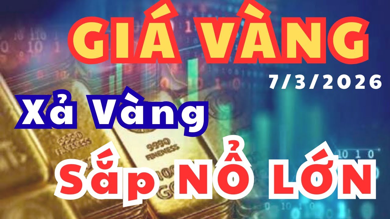 Giá vàng 9999: Yếu tố quyết định sự sống còn của VÀNG hôm nay 7/3/2026 