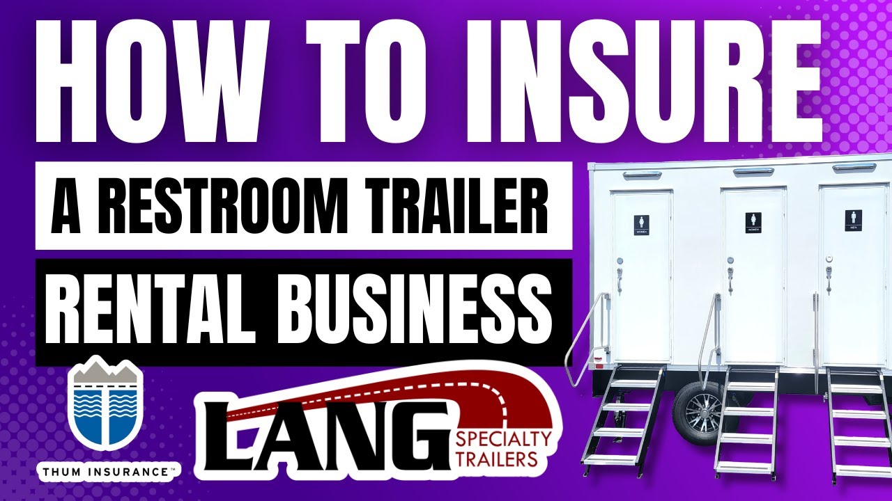 How to Insure a Restroom Trailer Rental Business┃Lang Specialty Trailers