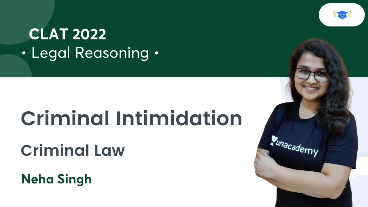 Criminal Intimidation l Criminal Law l Legal Reasoning l CLAT 2022 l Unacademy Law l Neha Singh