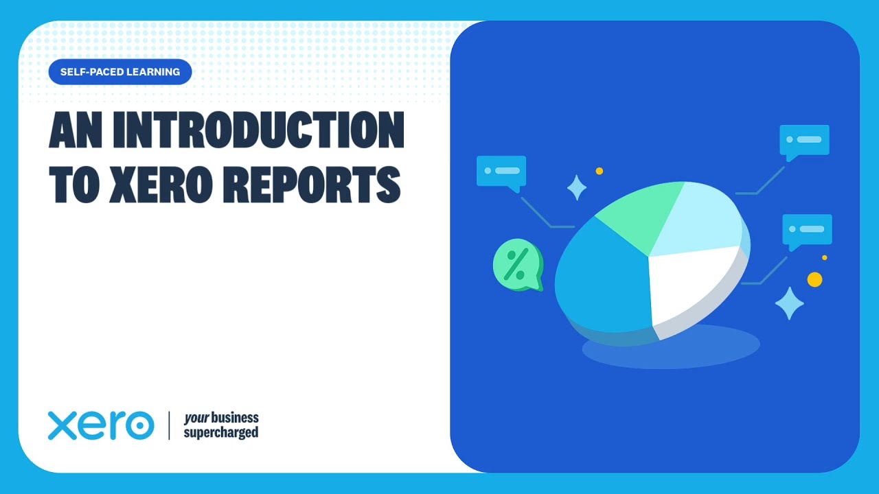 Xero reports explained: An essential guide