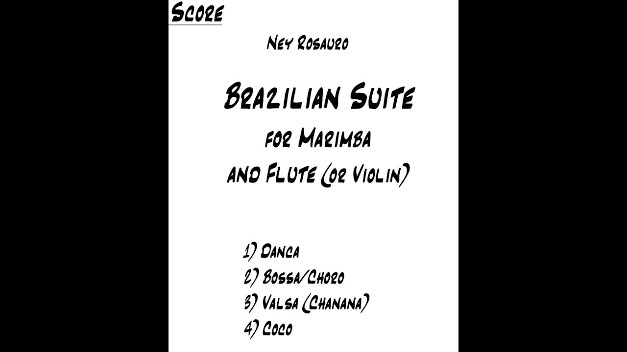 NEY ROSAURO introduces the BRAZILIAN SUITE FOR MARIMBA AND FLUTE.