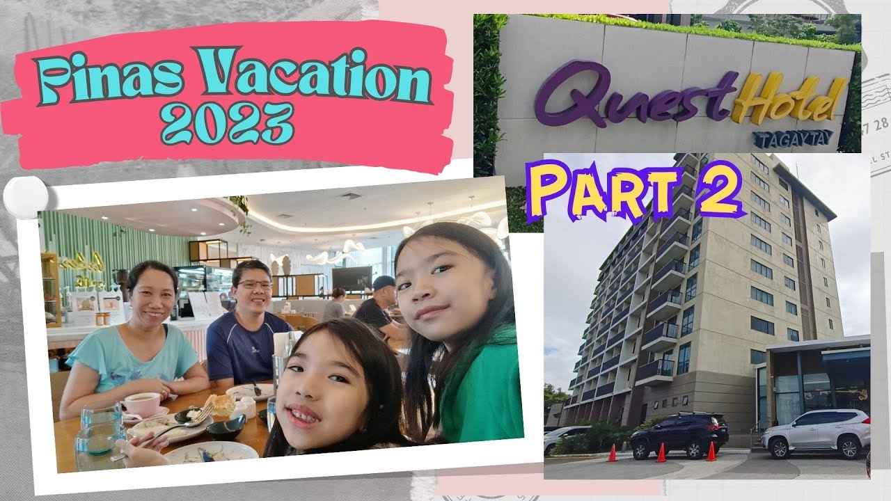 Staycation at Quest Hotel Tagaytay - Part 2 | Family Bonding | Pinas Vacation 2023