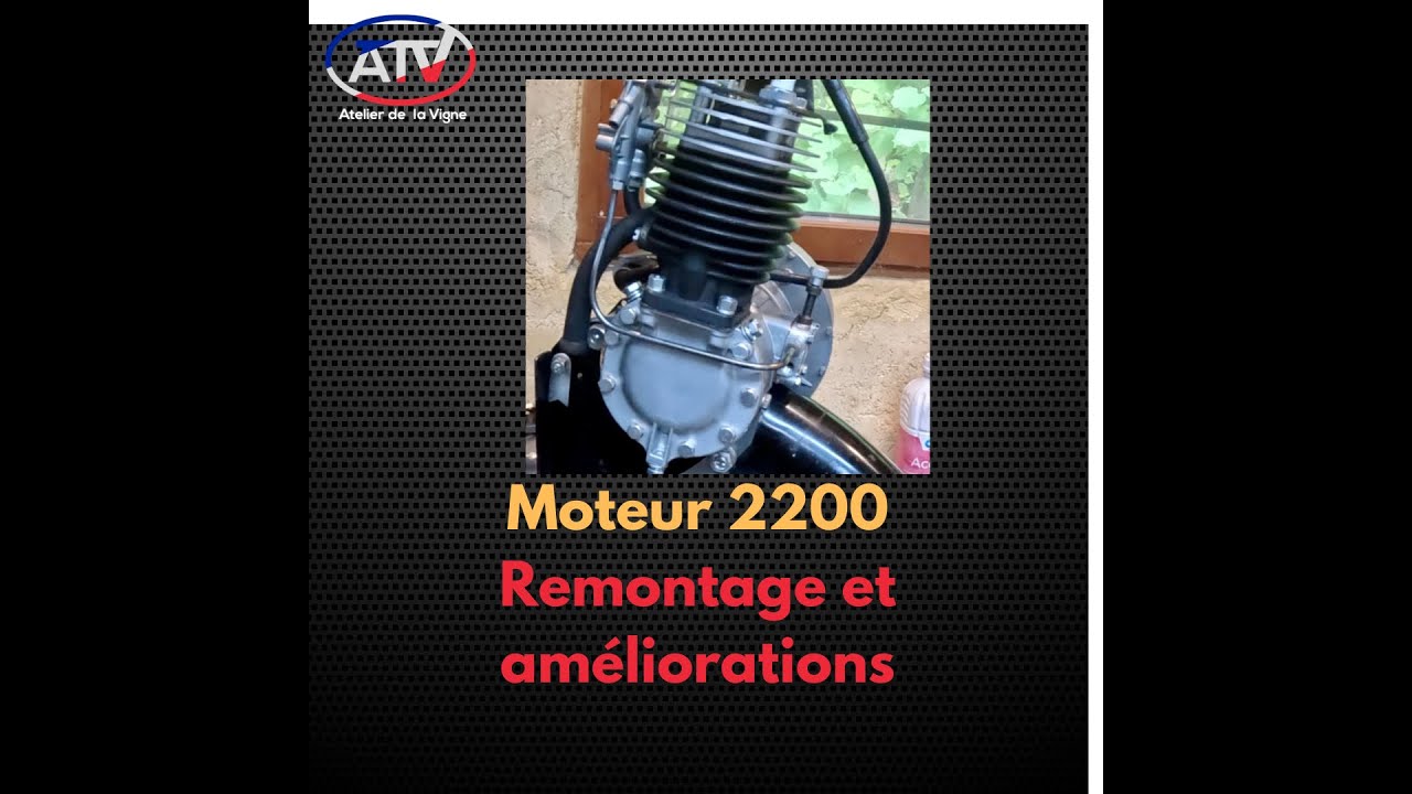 2200 :  Remontage moteur et améliorations