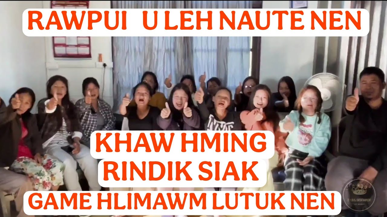 In Khua A Tel Ve Em// Rawpui Unaute Nen//Game Hllimawm Em Em Nen.