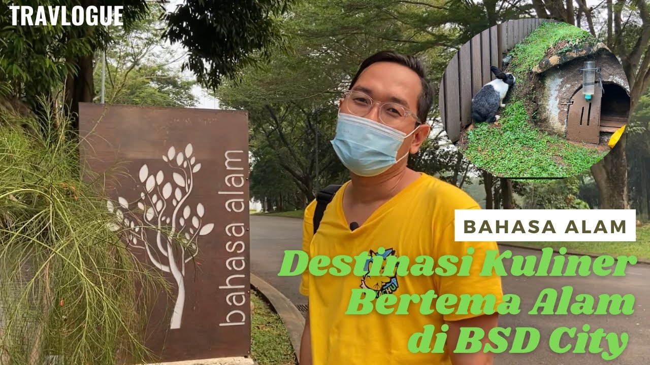 Bahasa Alam, Back to Nature Cafe di BSD City | TRAVLOGUE