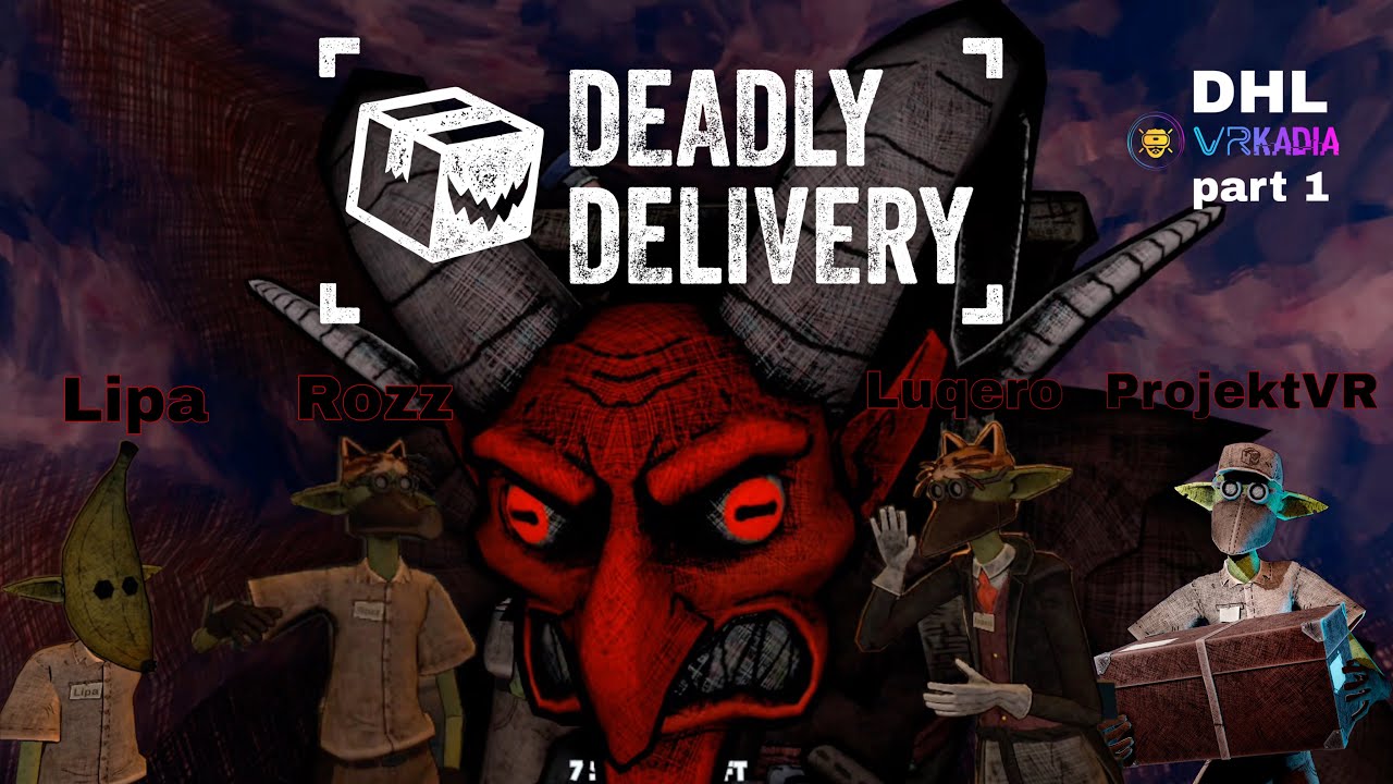 Deadly Delivery - DHL VRkadia #1