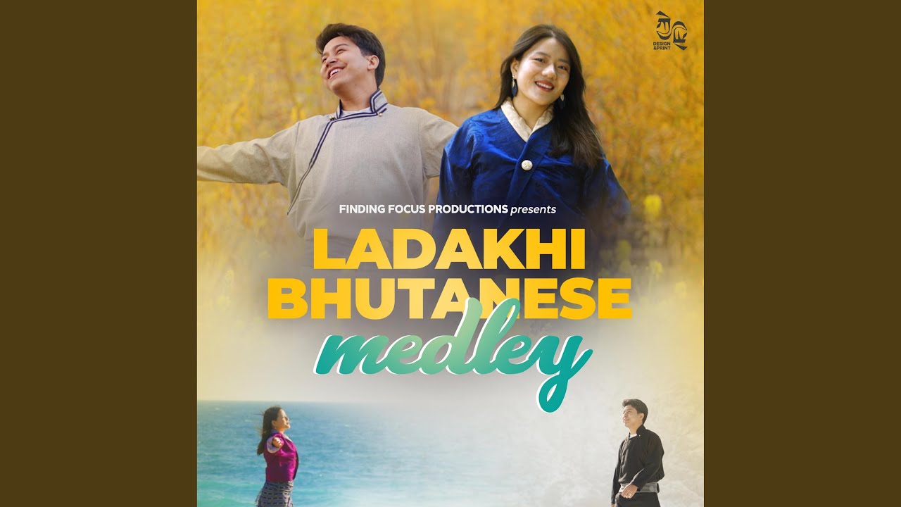 Ladakhi Bhutanese Medley (feat. Tandin Wangmo)
