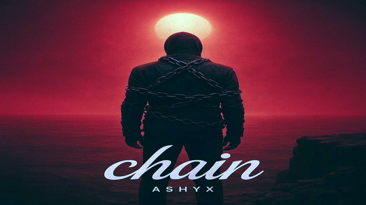 Chain - No more limits_Ashyx