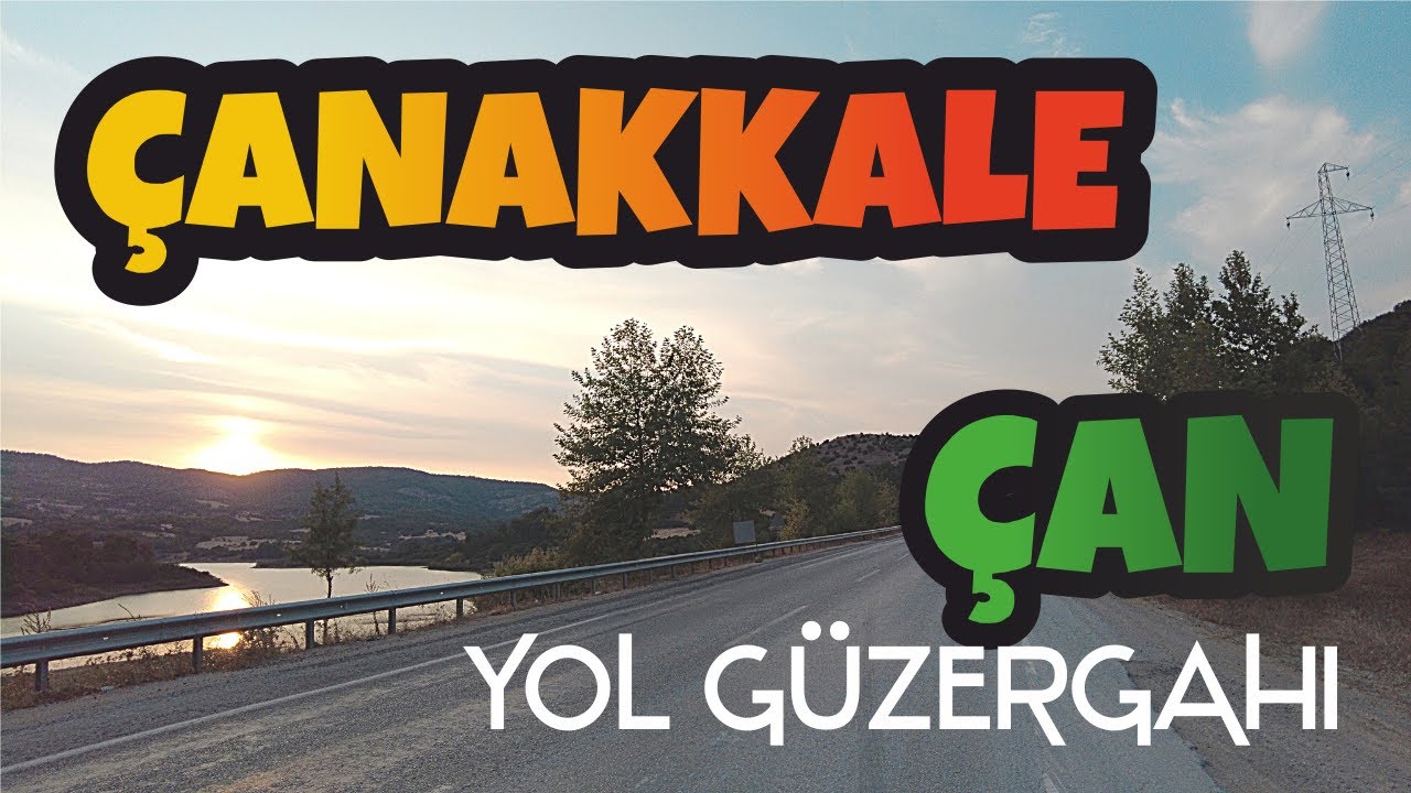 ÇANAKKALE - ÇAN YOL GÜZERGAHI