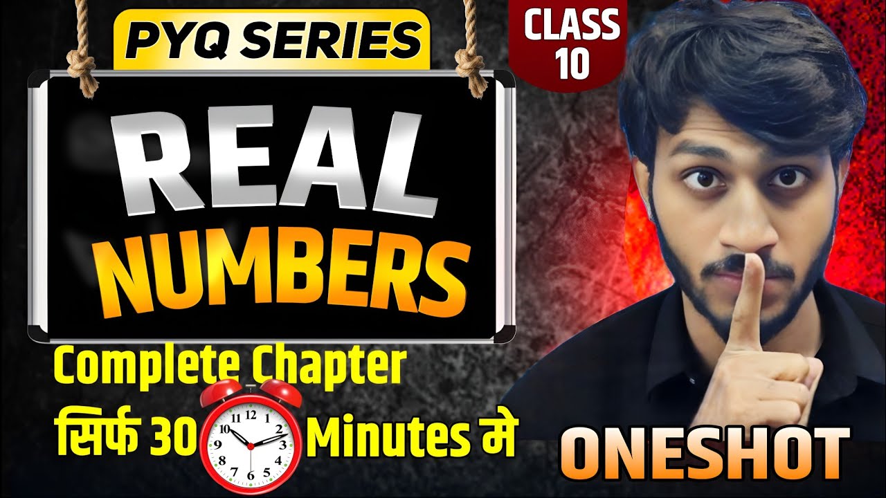 Class 10 Maths Real Numbers One Shot 🔥 All PYQs 2011–26 Board Exam 2026 NCERT + Important Questions