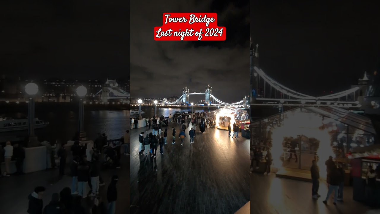The Incredible Tower Bridge - Last Night of 2024