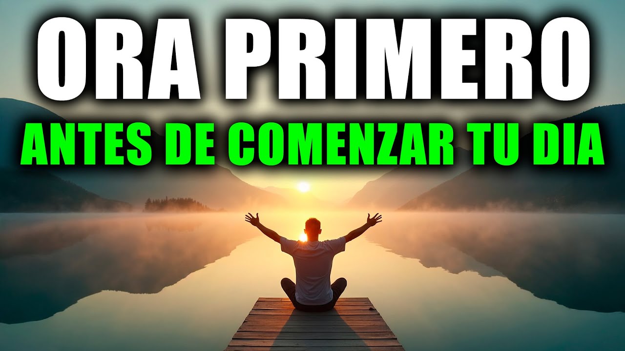 ORACIÓN PODEROSA DE LA MAÑANA | Recibe Fuerza y Protección de Dios