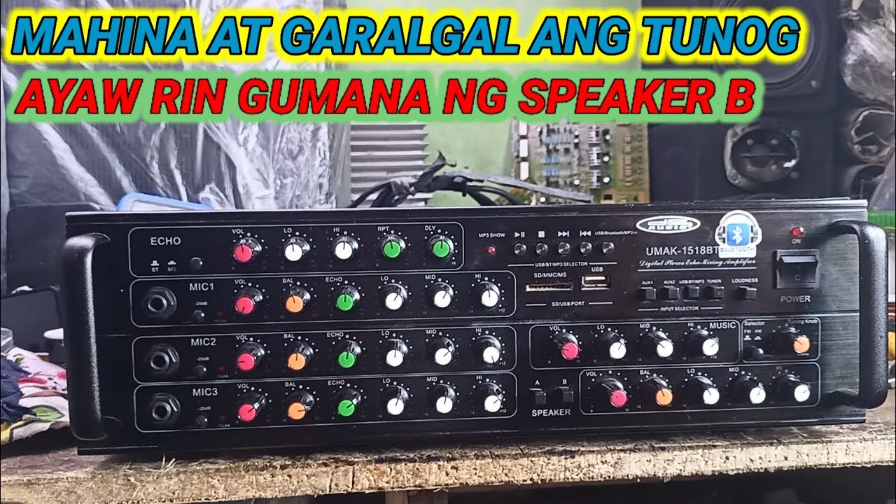DB AUDIO UMAK1518BT AMPLIFIER , MAHINA , GARALGAL  TUNOG, SIRA ANG SPEAKER B