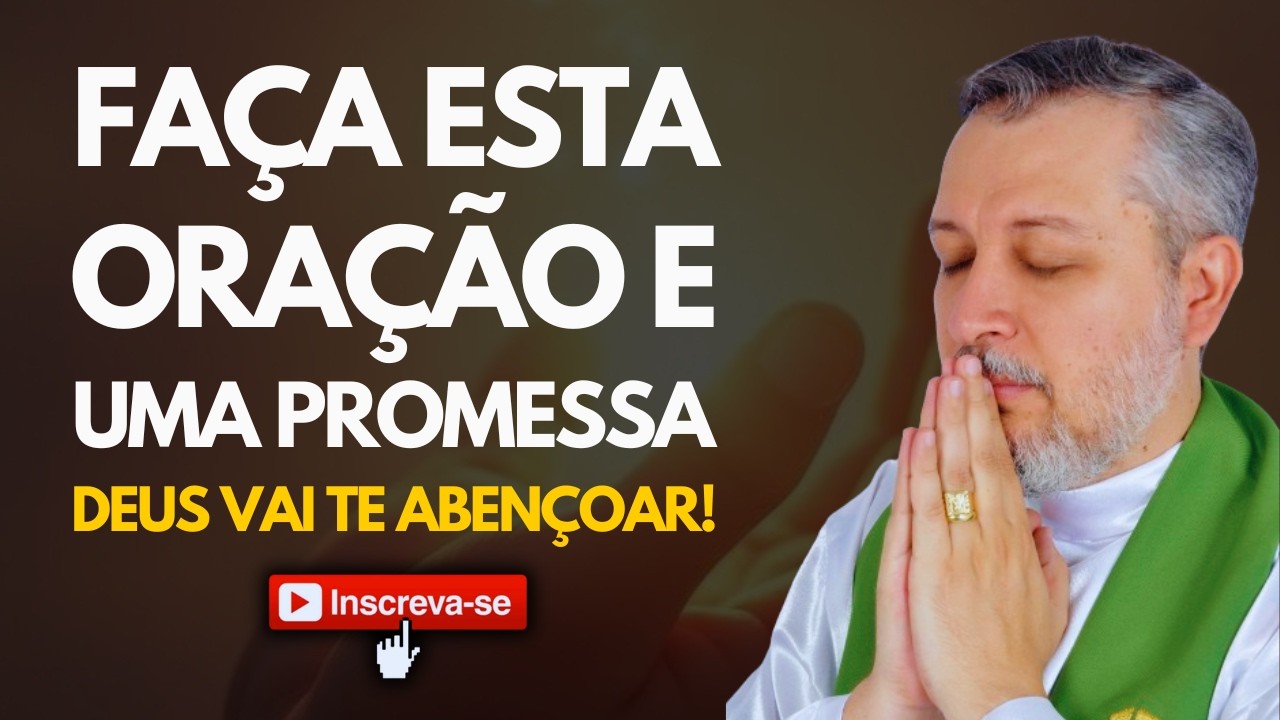 FAÇA ESTA ORAÇÃO E UMA PROMESSA E DEUS VAI TE ABENÇOAR | PADRE EXORCISTA JOSEMAR GALVÃO