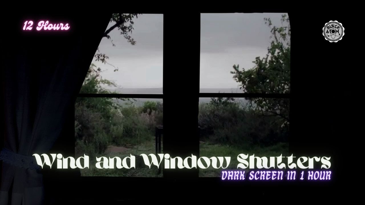💨 The Sounds of Howling Wind and Banging Window Shutters ⨀ 12 Hours - Dark Screen in 1 Hour ⨀