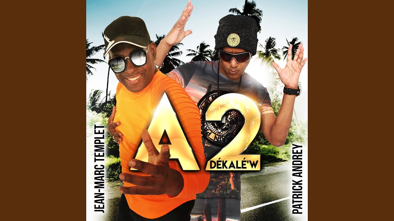 Dékalé'w (feat. Patrick Andrey, Jean-Marc Templet)