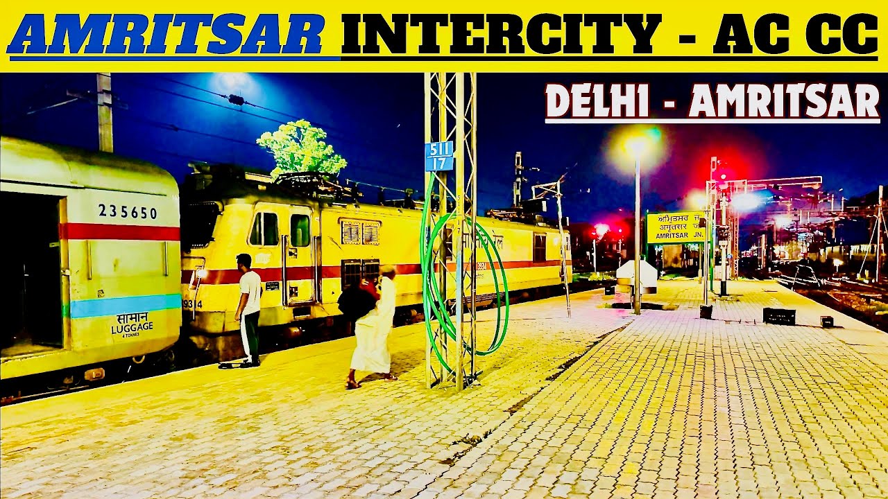 AMRITSAR INTERCITY EXPRESS || DELHI TO AMRITSAR || AC CHAIR CLASS