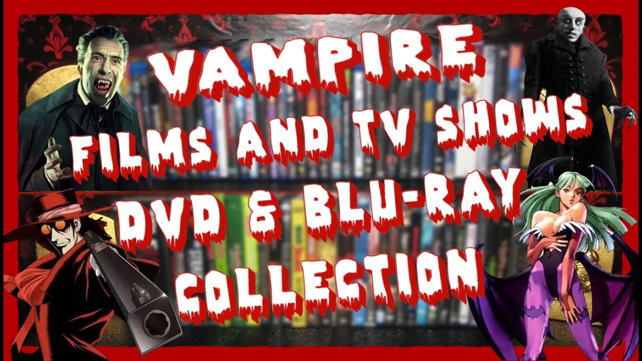 Vampire Films and TV Shows DVD & Blu Ray Collection