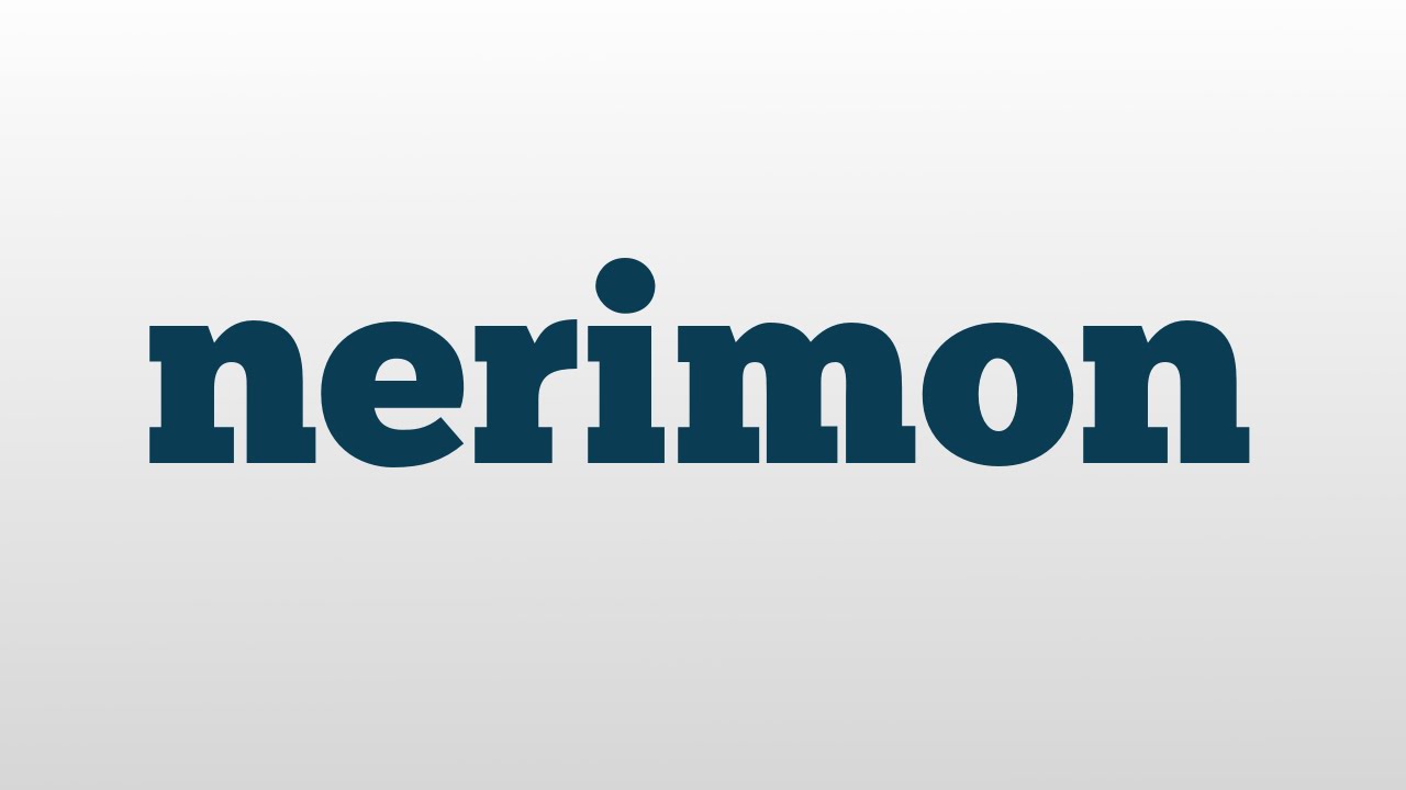 nerimon meaning and pronunciation
