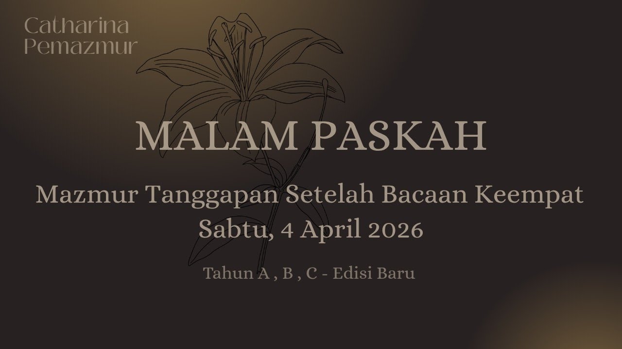 EDISI BARU | 4 April 2026 - MALAM PASKAH | Mazmur Tanggapan Setelah Bacaan Keempat