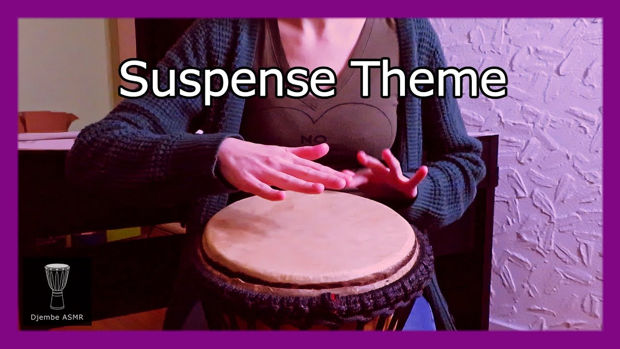 SUSPENSE THEME on DJEMBE ASMR