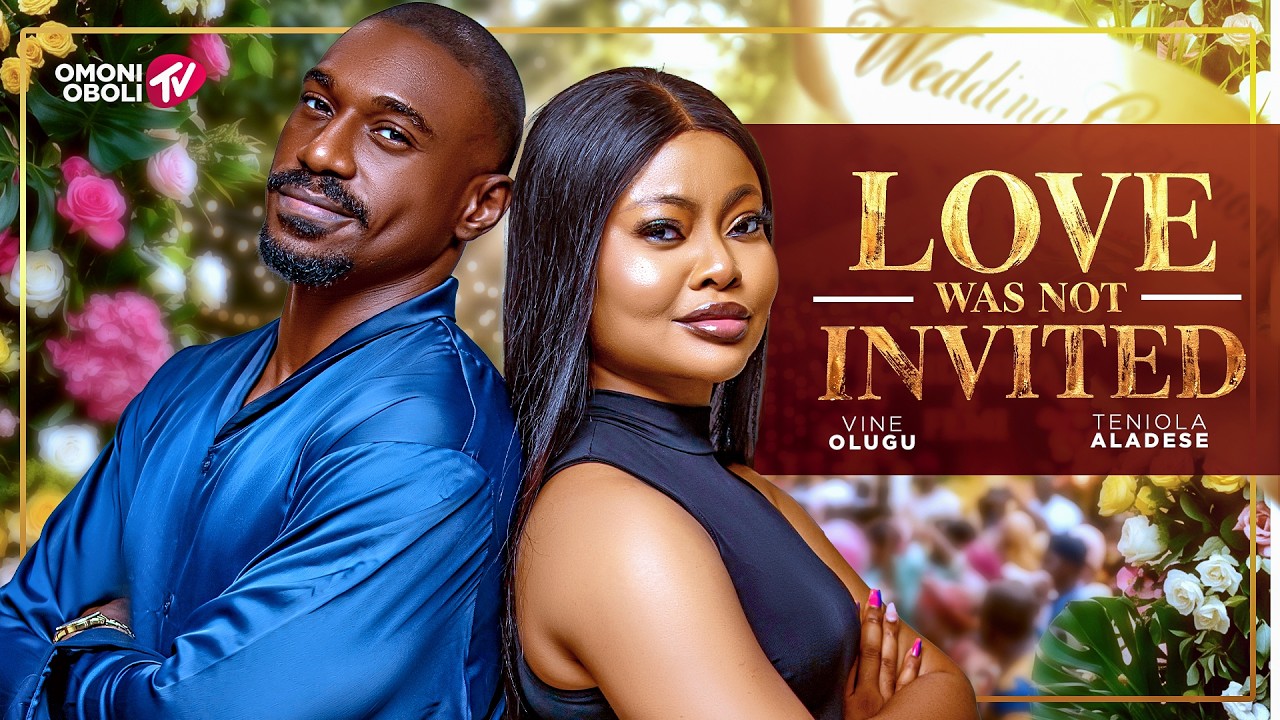 LOVE WAS NOT INVITED - Nigerian Movies 2026 Latest Full Movies