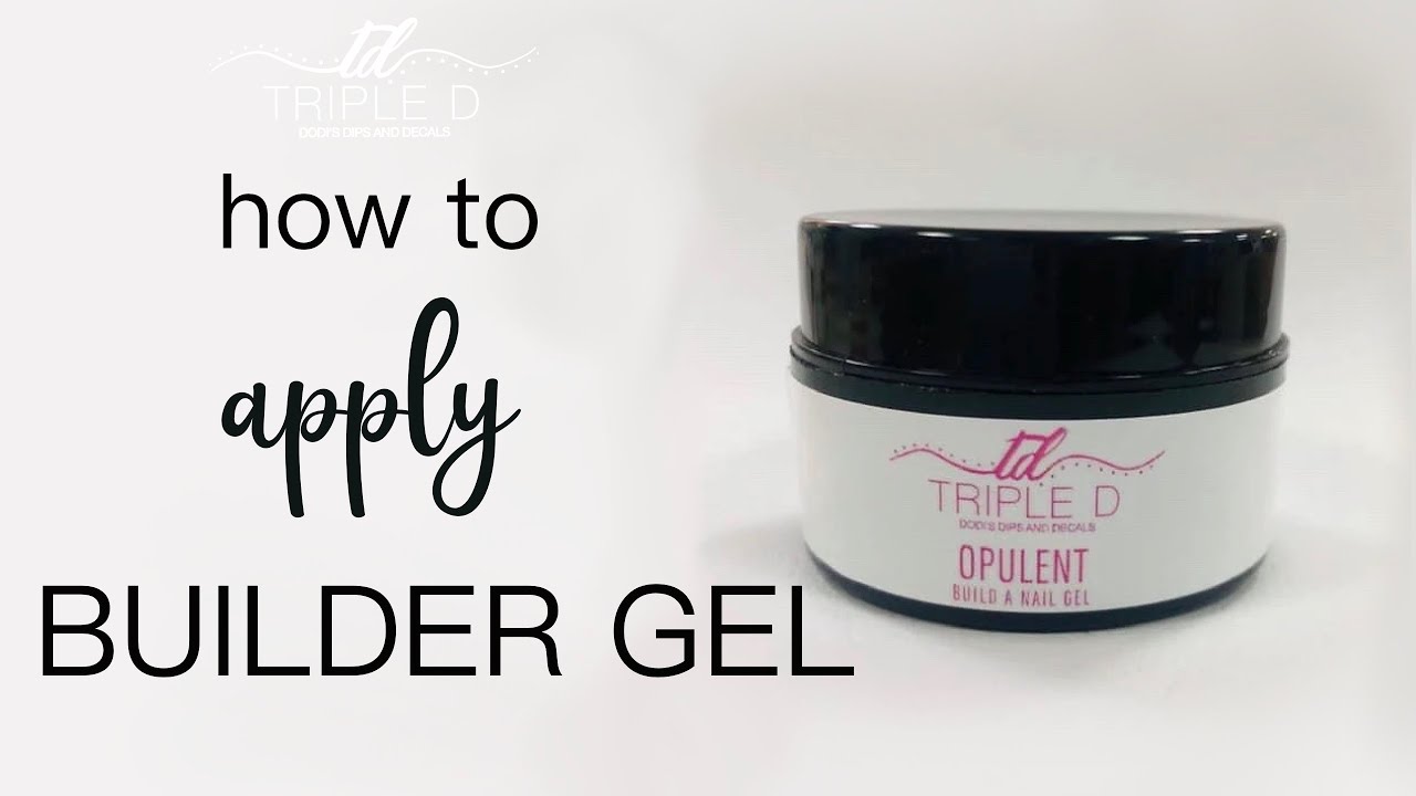 How To Use Builder Gel Tutorial | Triple D