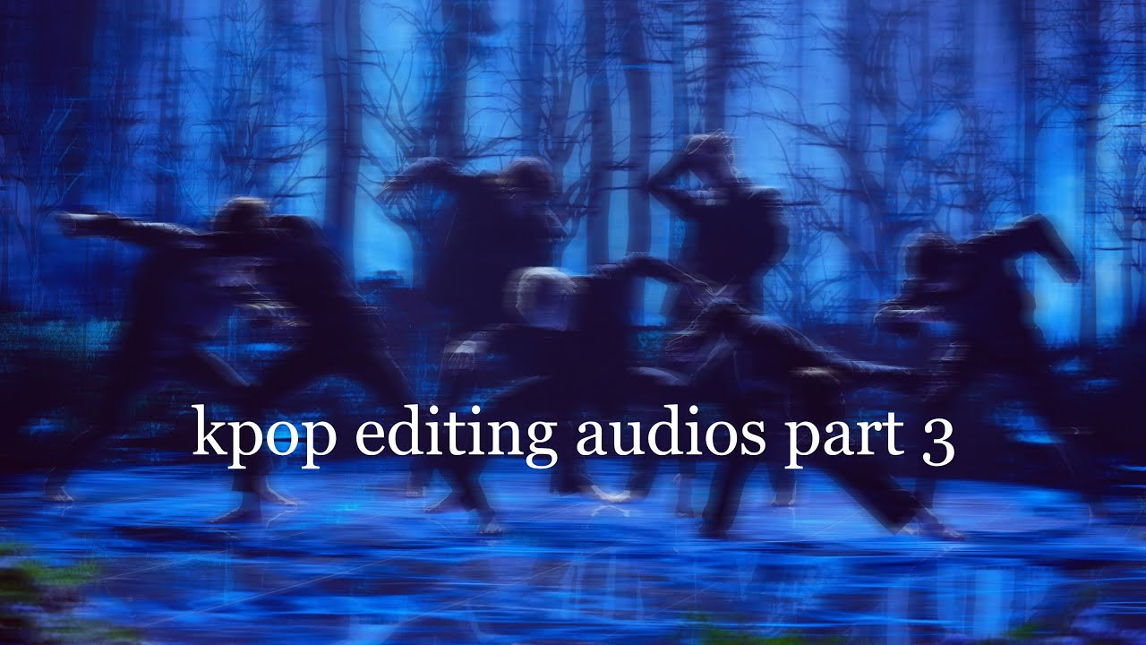 kpop editing audios part 3 (soundcloud)