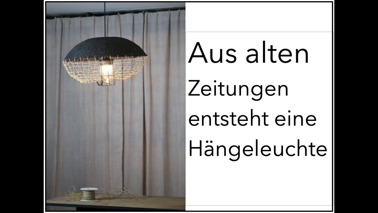 Modelliere deine eigene Lampe aus Zeitungen. Ganz einfach und günstig.
