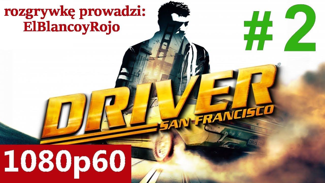 Zagrajmy w Driver: San Francisco 🚗 #2 - 🌉 Z wielką mocą... (Gameplay PL / Let's Play PL)