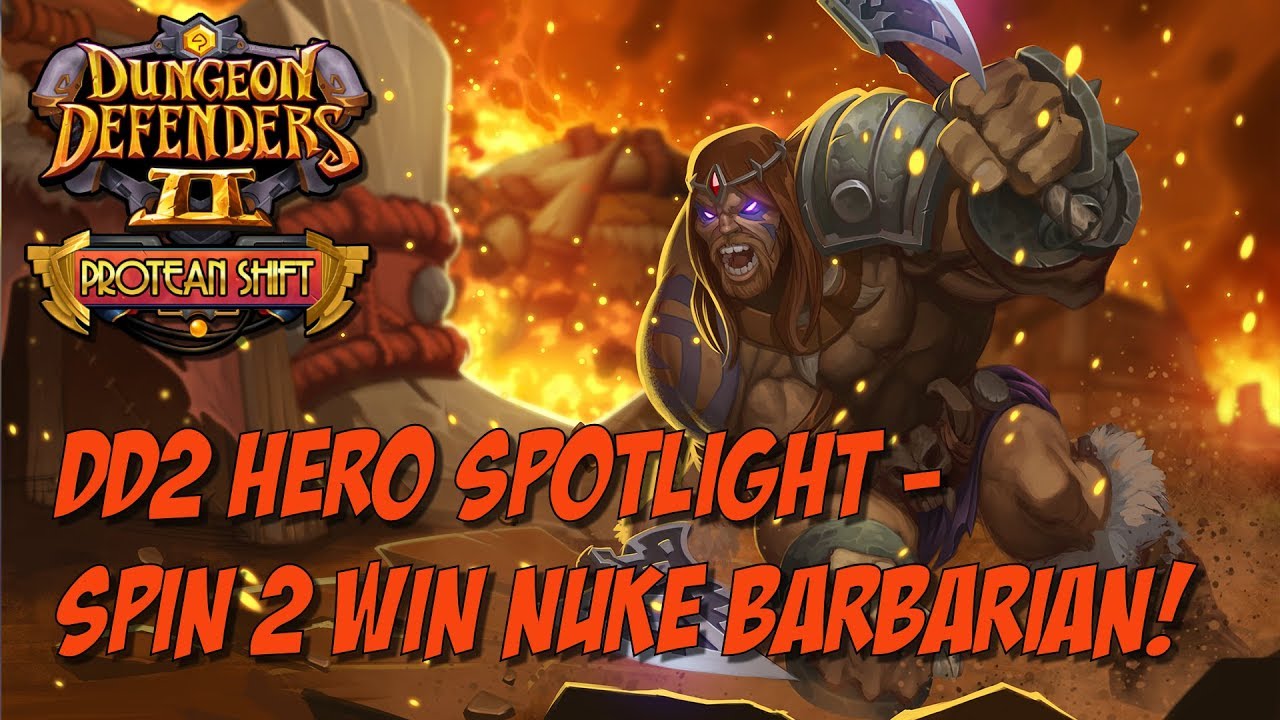 DD2 Hero Spotlight - Spin 2 Win Nuke Barbarian!