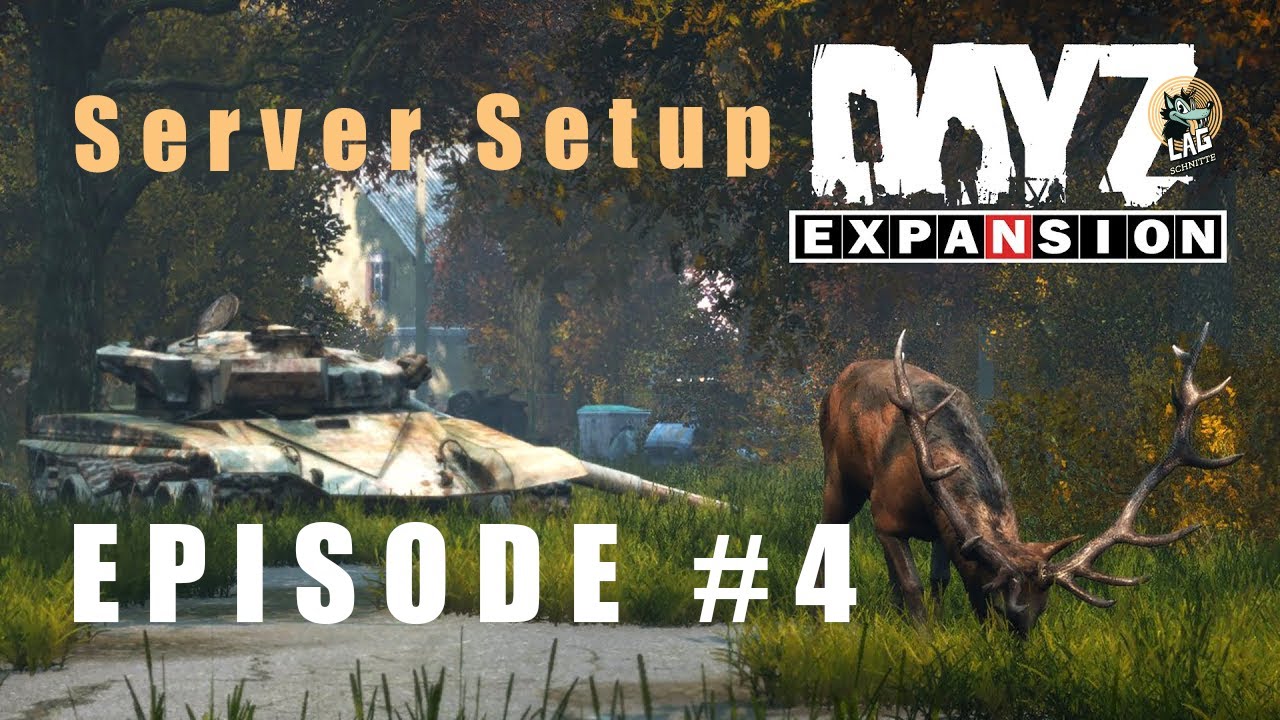 DayZ Expansion Tutorial - #4 Installation und erster Eindruck [Deutsch]