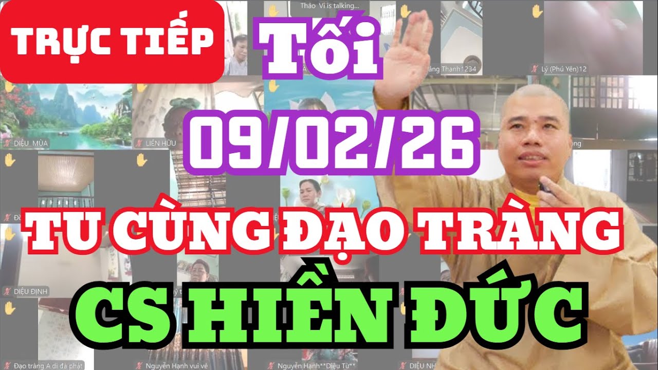 🔴 TRỰC TIẾP: 9/2/26 TỐI - TU CÙNG ĐẠO TRÀNG CƯ SĨ HIỀN ĐỨC