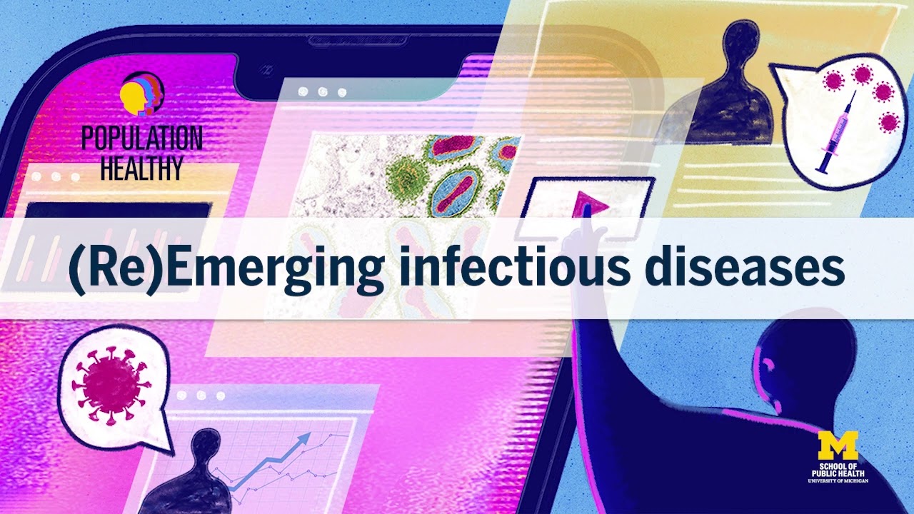 Population Healthy S5 Ep01: (Re)Emerging infectious diseases | Michigan Public Health