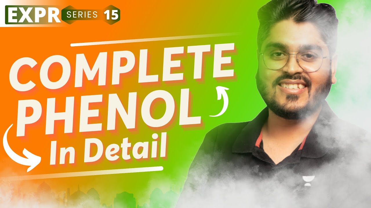 🔥 Complete Phenol in detail  (Lec-15) | MKA Sir | #jee2024 #jeemains2024 #neet2024 #jeeadvanced2024