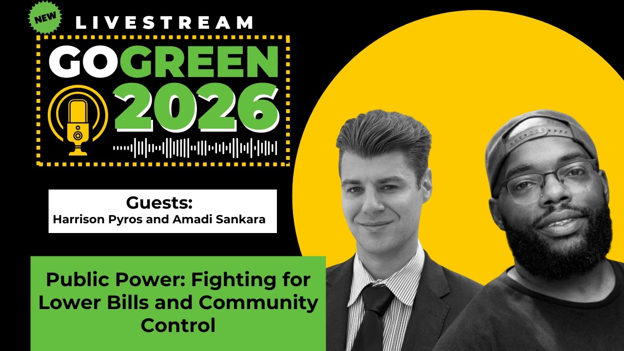 Public Power: Fighting for Lower Bills and Community Control With Harrison Pyros and Amadi Sankara