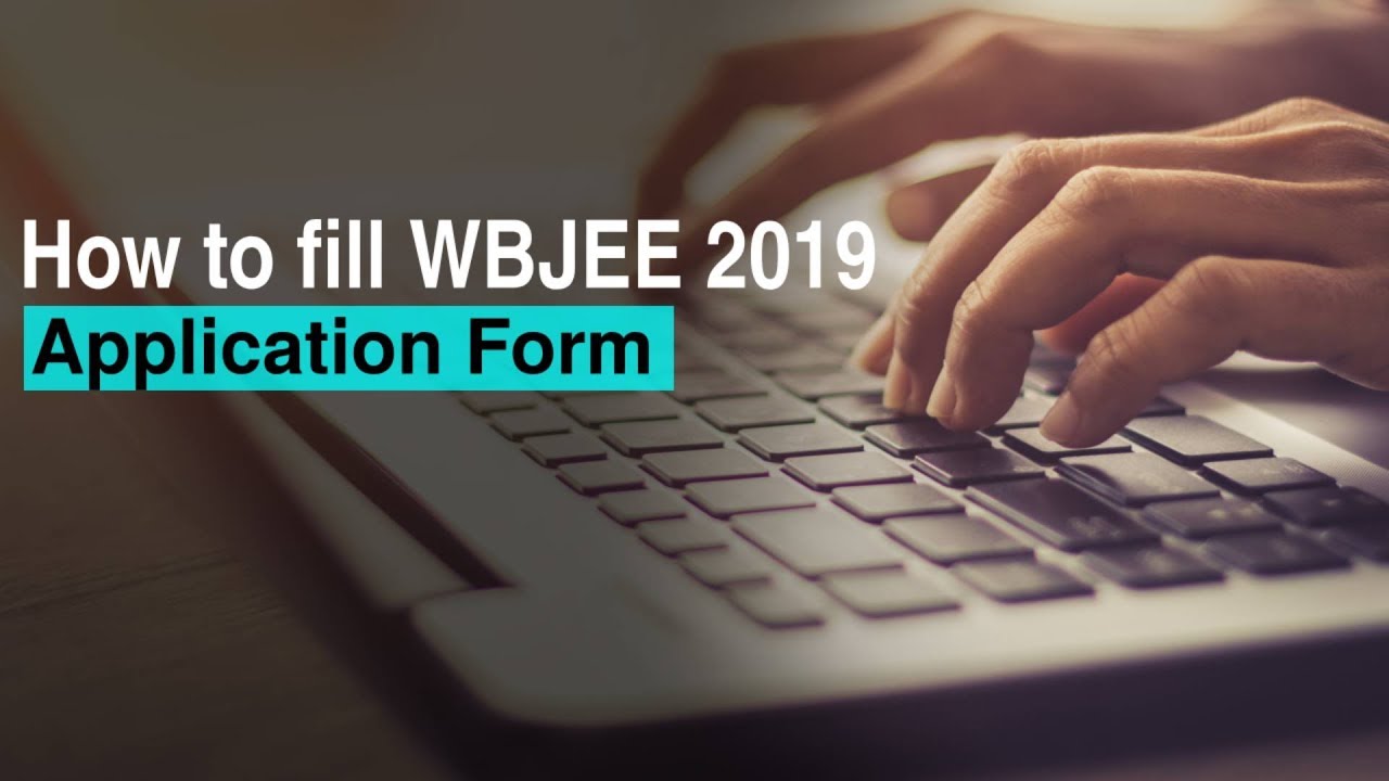 How to fill WBJEE 2019 Application Form