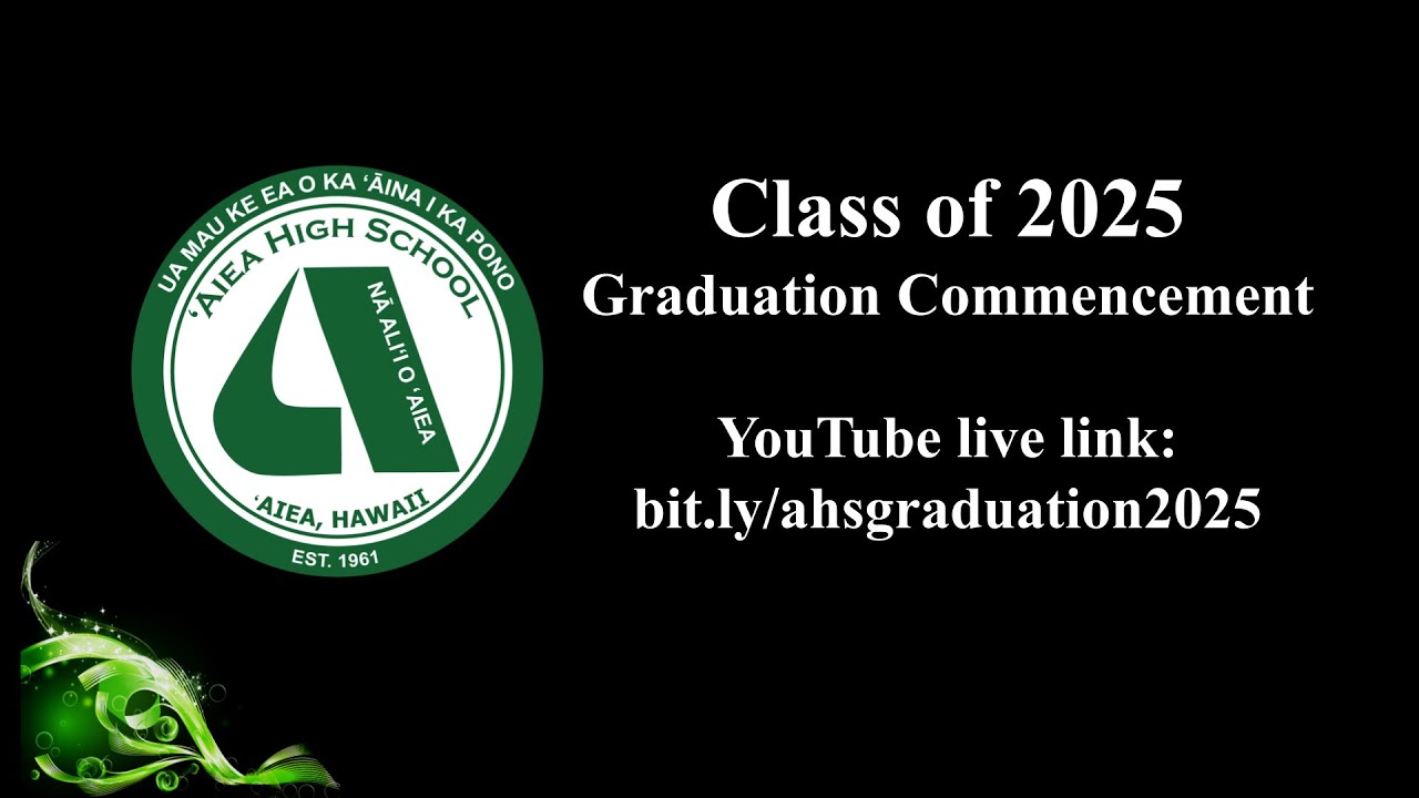 Aiea High - Class of 2025 Commencement Ceremony