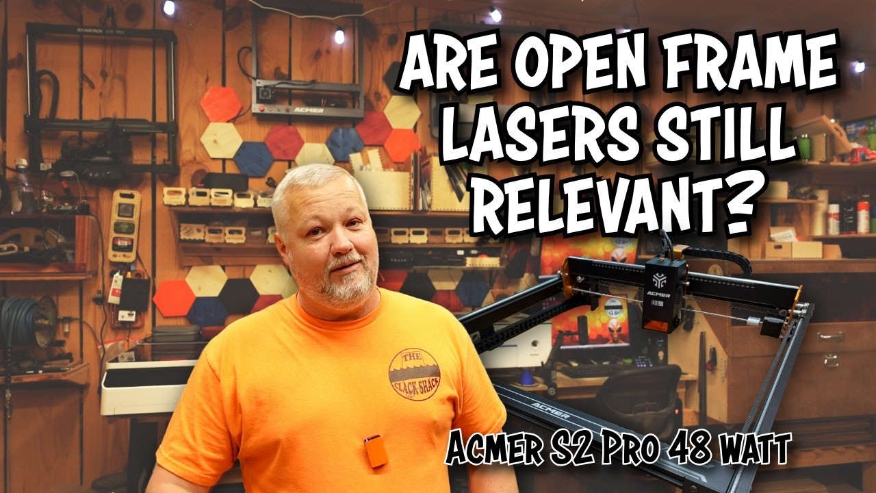 Are open frame lasers still relevant? Acmer S2 Pro 48 watt