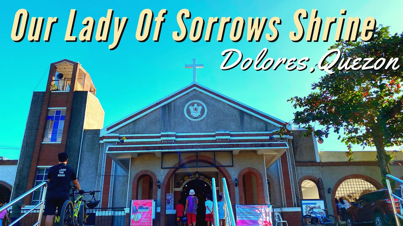 Our Lady Of Sorrows Shrine is a church located at Dolores,Quezon